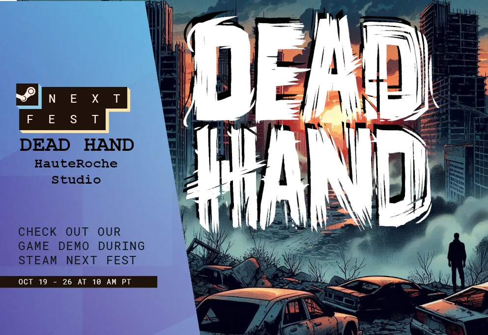 Steam Next Fest banner: Dead Hand by Hauteroche Studio. Check out our game demo during Steam Next Fest, October 19 to 26 at 10 AM PT.